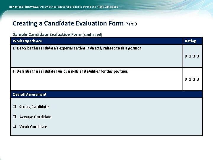 Behavioral Interviews: An Evidence-Based Approach to Hiring the Right Candidate Creating a Candidate Evaluation