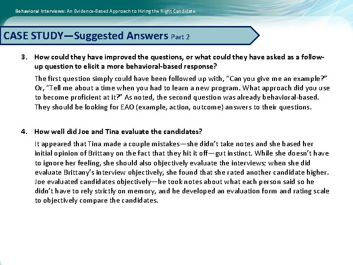 Behavioral Interviews: An Evidence-Based Approach to Hiring the Right Candidate CASE STUDY—Suggested Answers Part