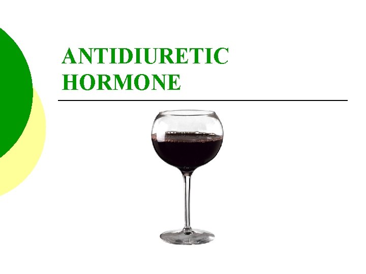 ANTIDIURETIC HORMONE 