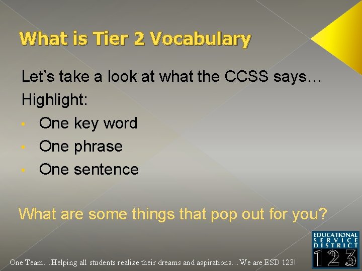 What is Tier 2 Vocabulary Let’s take a look at what the CCSS says…