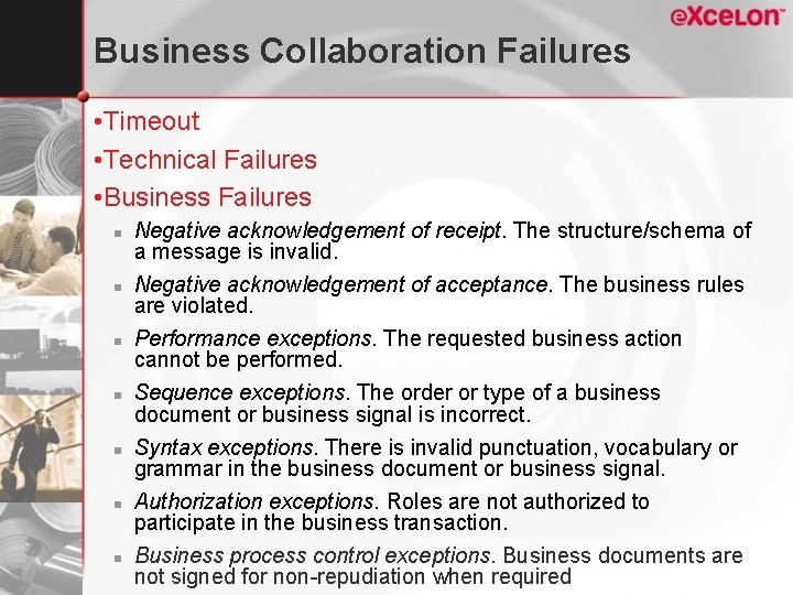 Business Collaboration Failures • Timeout • Technical Failures • Business Failures n n n