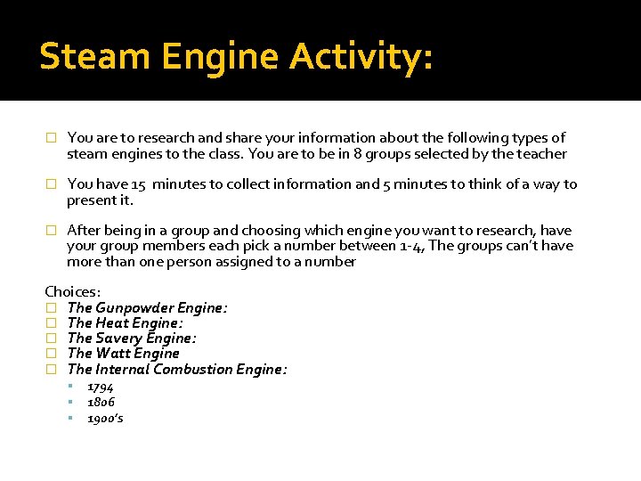 Steam Engine Activity: � You are to research and share your information about the