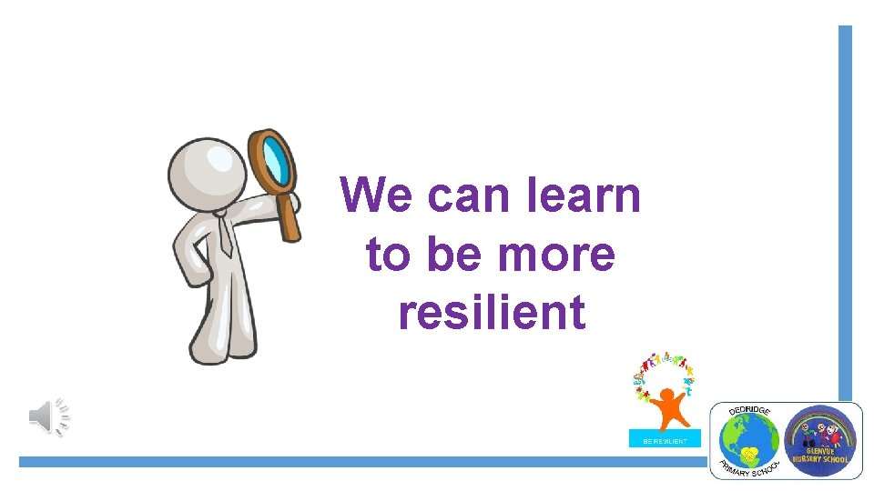 We can learn to be more resilient 