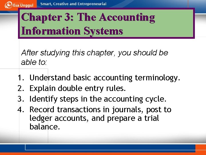 Chapter 3: The Accounting Information Systems After studying this chapter, you should be able