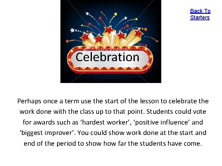 Back To Starters Celebration Perhaps once a term use the start of the lesson