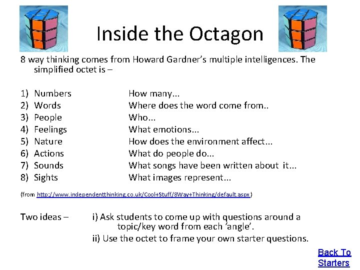 Inside the Octagon 8 way thinking comes from Howard Gardner’s multiple intelligences. The simplified