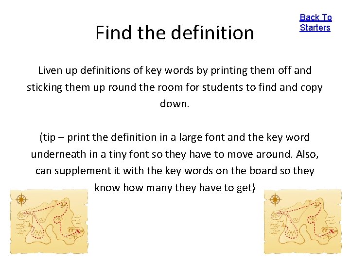 Find the definition Back To Starters Liven up definitions of key words by printing