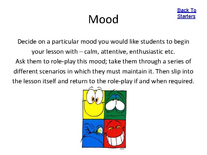 Mood Back To Starters Decide on a particular mood you would like students to