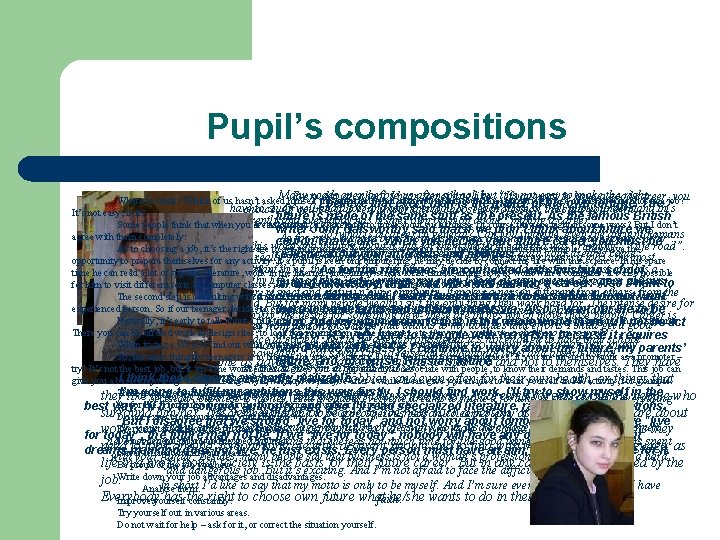 Pupil’s compositions Many roads open before us after but it isyou notwant easy toor