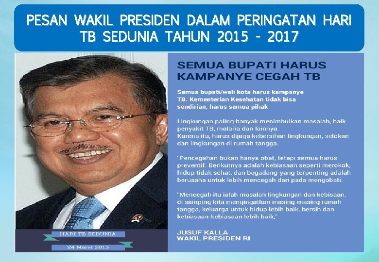 PESAN WAKIL PRESIDEN DALAM PERINGATAN HARI TB SEDUNIA TAHUN 2015 - 2017 