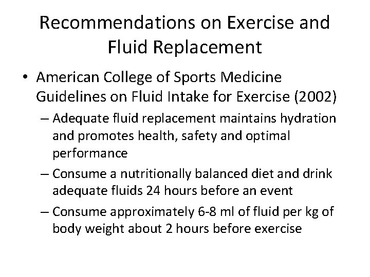 Recommendations on Exercise and Fluid Replacement • American College of Sports Medicine Guidelines on
