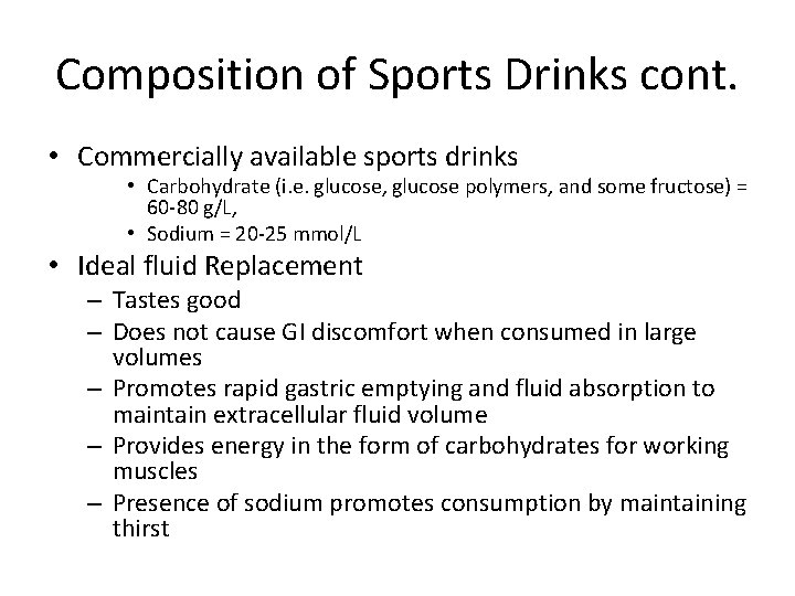 Composition of Sports Drinks cont. • Commercially available sports drinks • Carbohydrate (i. e.