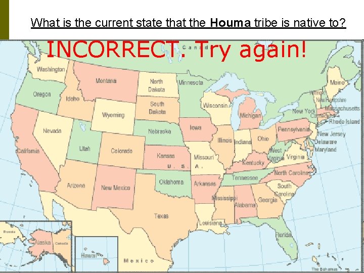 What is the current state that the Houma tribe is native to? INCORRECT. Try