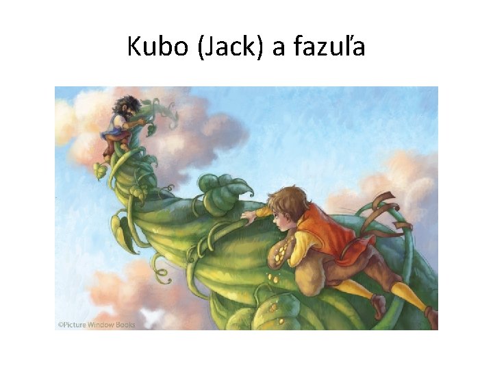 Kubo (Jack) a fazuľa 