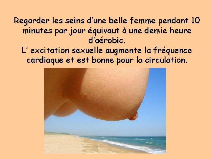 Regarder les seins d’une belle femme pendant 10 minutes par jour équivaut à une