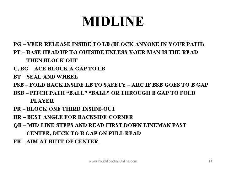 MIDLINE PG – VEER RELEASE INSIDE TO LB (BLOCK ANYONE IN YOUR PATH) PT