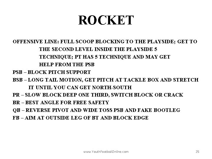 ROCKET OFFENSIVE LINE: FULL SCOOP BLOCKING TO THE PLAYSIDE; GET TO THE SECOND LEVEL