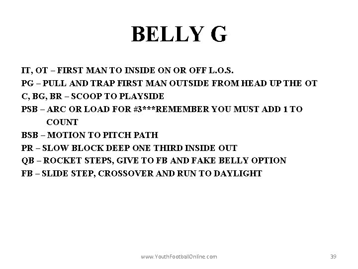 BELLY G IT, OT – FIRST MAN TO INSIDE ON OR OFF L. O.