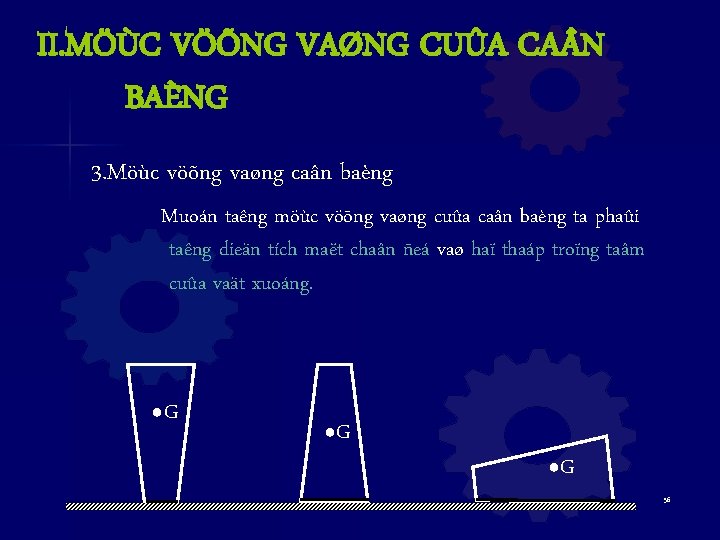 II. MÖÙC VÖÕNG VAØNG CUÛA CA N BAÈNG 3. Möùc vöõng vaøng caân baèng