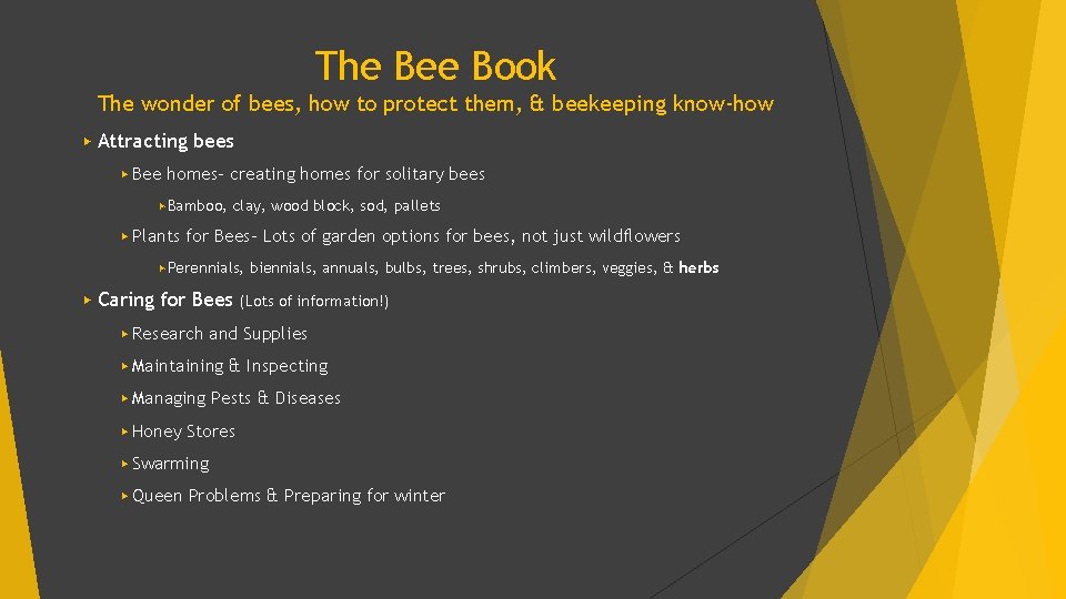 The Bee Book The wonder of bees, how to protect them, & beekeeping know-how