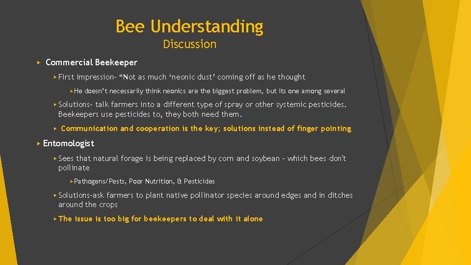 Bee Understanding Discussion ▶ Commercial Beekeeper ▶ First impression- “Not as much ‘neonic dust’