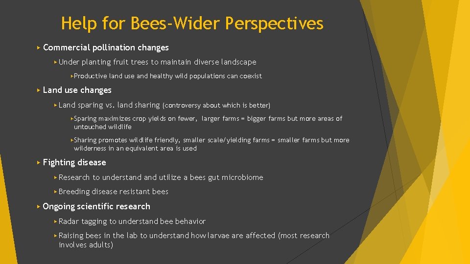 Help for Bees-Wider Perspectives ▶ Commercial pollination changes ▶ Under planting fruit trees to