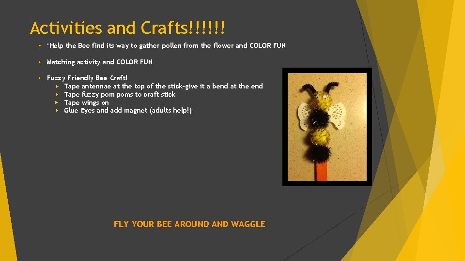 Activities and Crafts!!!!!! ▶ ‘Help the Bee find its way to gather pollen from