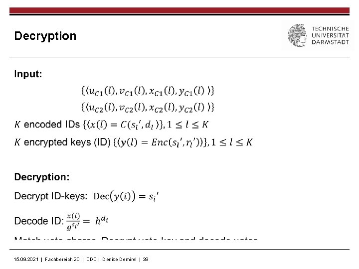 Decryption 15. 09. 2021 | Fachbereich 20 | CDC | Denise Demirel | 39