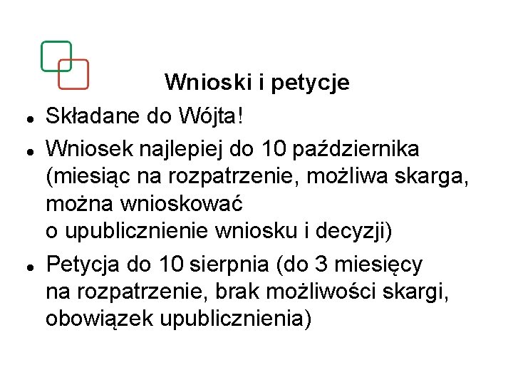  Wnioski i petycje Składane do Wójta! Wniosek najlepiej do 10 października (miesiąc na