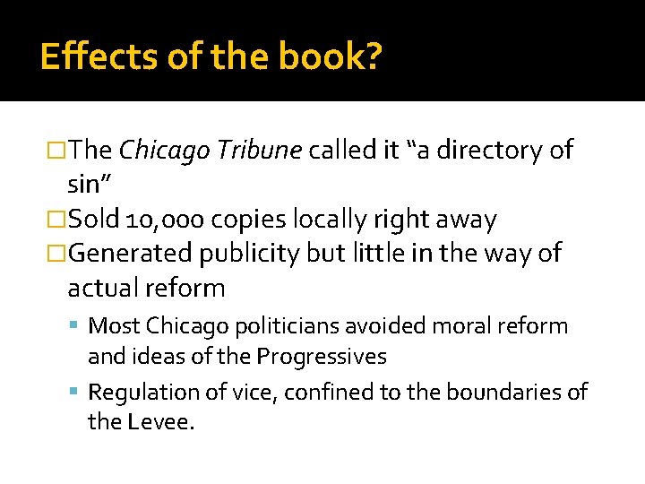 Effects of the book? �The Chicago Tribune called it “a directory of sin” �Sold Effects of the book? �The Chicago Tribune called it “a directory of sin” �Sold