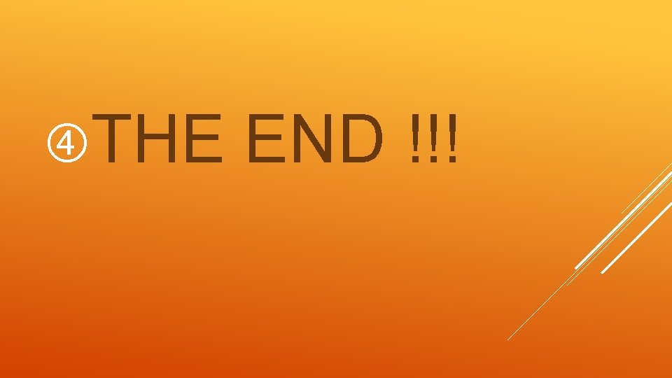  THE END !!! 