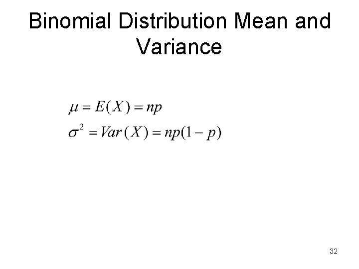Binomial Distribution Mean and Variance 32 