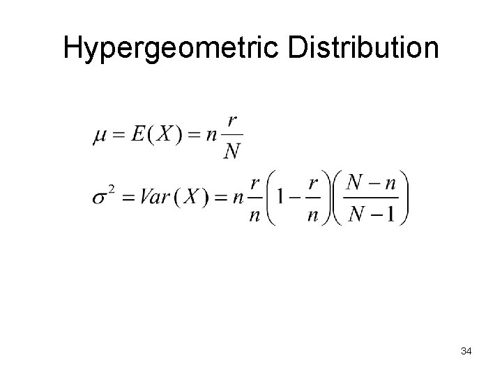 Hypergeometric Distribution 34 