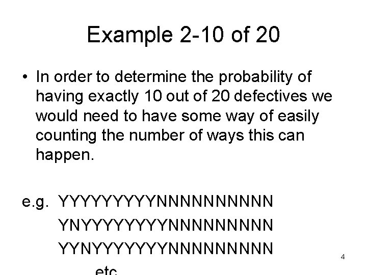 Example 2 -10 of 20 • In order to determine the probability of having