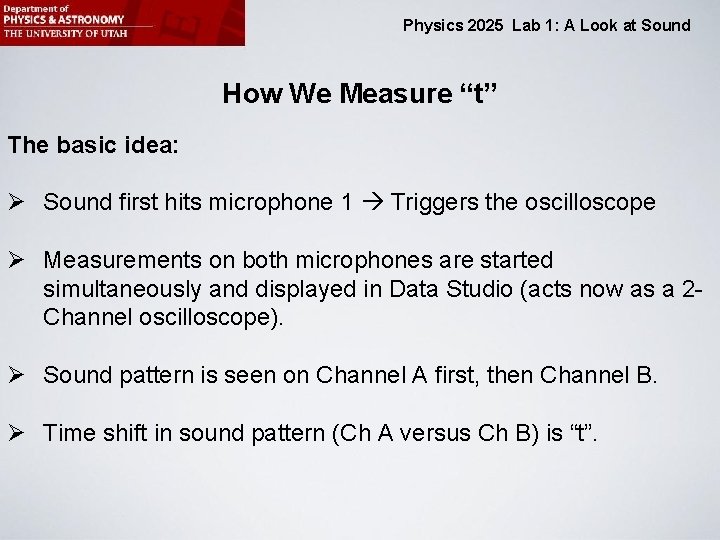 Physics 2025 Lab 1: A Look at Sound How We Measure “t” The basic