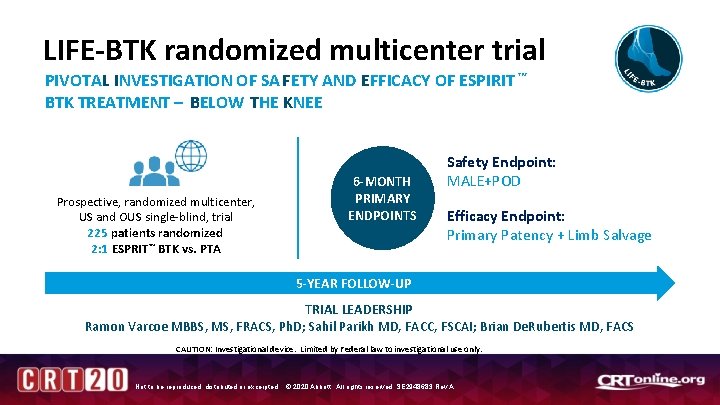 LIFE-BTK randomized multicenter trial PIVOTAL INVESTIGATION OF SA FETY AND EFFICACY OF ESPIRIT ™