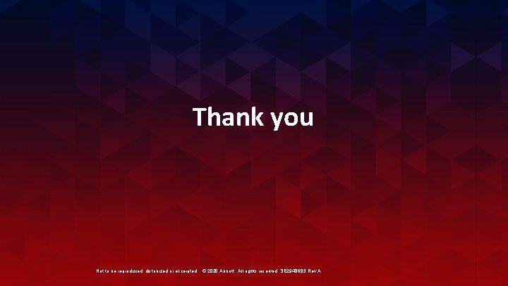 Thank you Not to be reproduced, distributed or excerpted. © 2020 Abbott. All rights