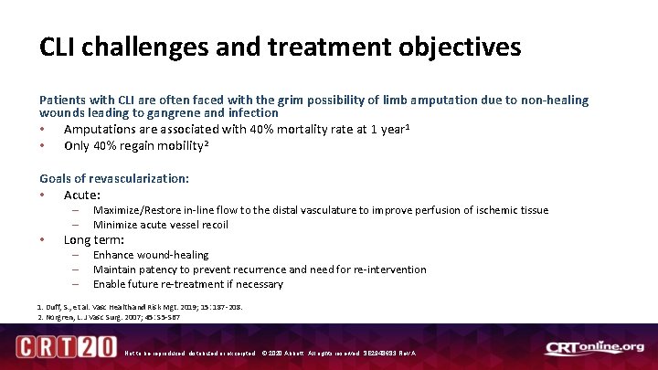 CLI challenges and treatment objectives Patients with CLI are often faced with the grim