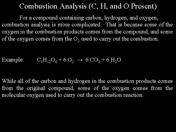 Combustion Analysis (C, H, and O Present) For a compound containing carbon, hydrogen, and