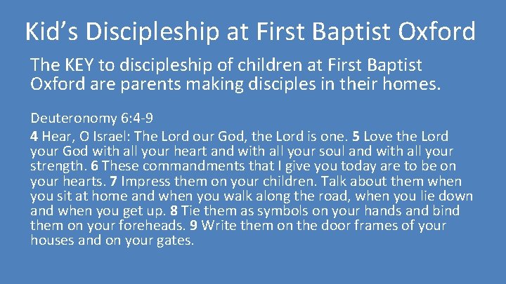 Kid’s Discipleship at First Baptist Oxford The KEY to discipleship of children at First