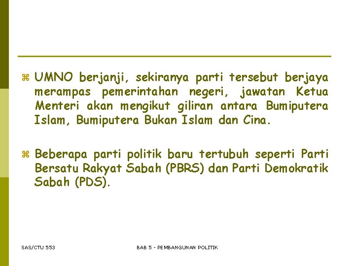 z UMNO berjanji, sekiranya parti tersebut berjaya merampas pemerintahan negeri, jawatan Ketua Menteri akan