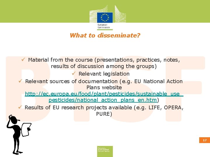 What to disseminate? ü Material from the course (presentations, practices, notes, results of discussion