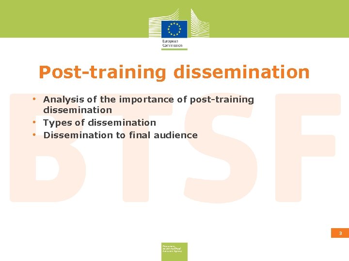 Post-training dissemination • Analysis of the importance of post-training • • dissemination Types of
