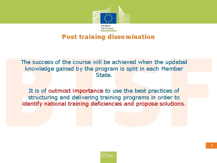 Post training dissemination The success of the course will be achieved when the updated