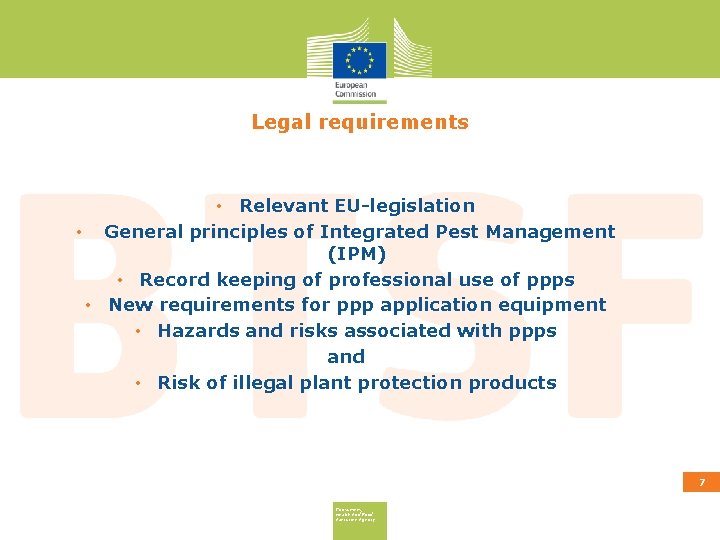 Legal requirements • Relevant EU-legislation • General principles of Integrated Pest Management (IPM) •