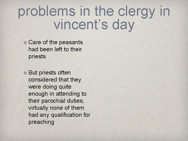 problems in the clergy in vincent’s day Care of the peasants had been left