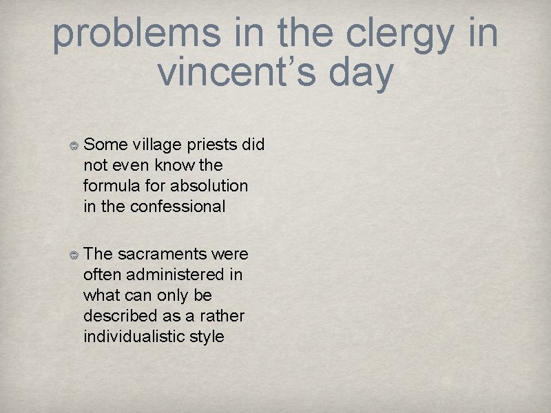 problems in the clergy in vincent’s day Some village priests did not even know