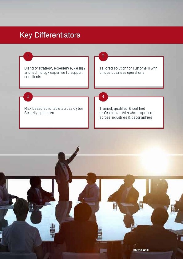 Key Differentiators 1 Blend of strategy, experience, design and technology expertise to support our