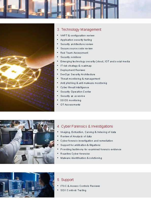 3. Technology Management • VAPT & configuration review • Application security testing • Security