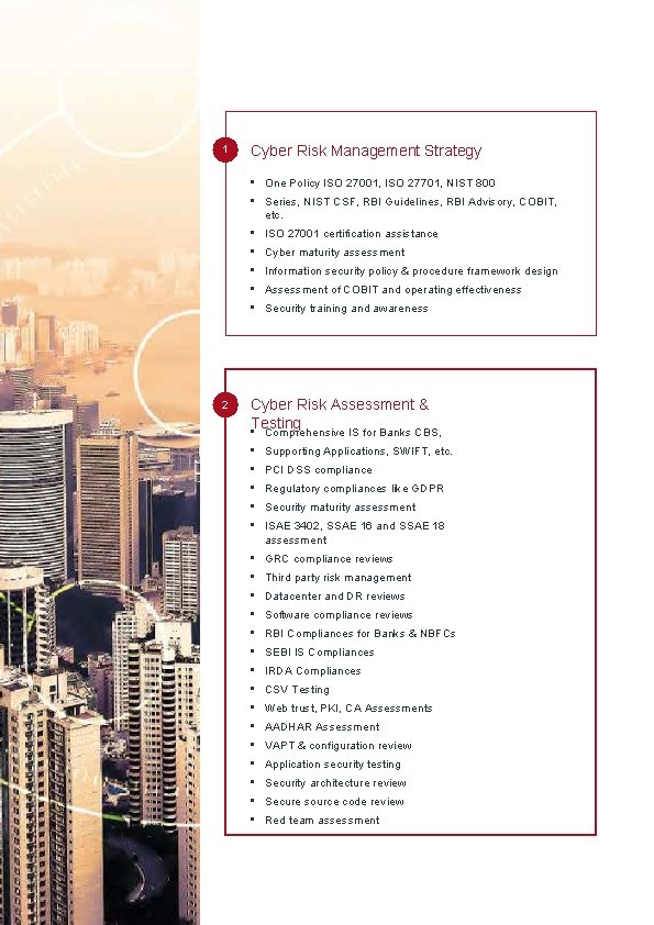 1 Cyber Risk Management Strategy • One Policy ISO 27001, ISO 27701, NIST 800
